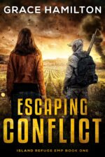 Escaping Conflict: a Post-apocalyptic Emp Saga Filled With Fascinating Characters & Prepper Info Refuge Emp Book