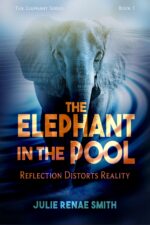 The Elephant in the Pool: Reflection Distorts Reality Elephant Series Book