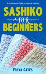 Sashiko for Beginners: an Inspirational Guide to Japanese Quilting Books for Beginners Book