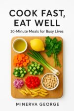 Cook Fast, Eat Well: 30-minute Meals for Busy Lives