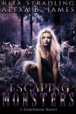 Escaping Monsters: a Reverse Harem Wolf Shifter Romance Book