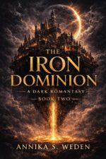The Iron Dominion: a Dark Romantasy Gilded Dominions Book