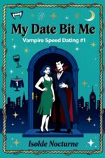 My Date Bit Me: a Paranormal Romantic Comedy Speed Dating Book