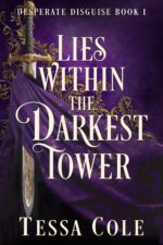 Lies Within the Darkest Tower