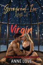 Snowed in With a Virgin: a Virgin‑by‑choice, Brainy‑heroine, High‑stakes Poker Romance