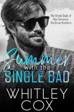 Summer With the Single Dad Single Dads of San Camanez: the Brew Brothers Book