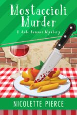 Mostaccioli Murder: a Delicious Cozy Mystery Jade Sommer Mystery Book