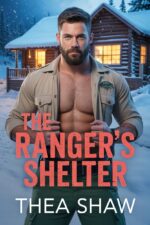 The Ranger's Shelter: a Steamy Mountain Man Rescue Romance Rangers of Grizzlyclaw Ridge Book