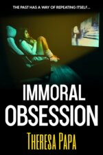 Immoral Obsession: Psychological Thriller Where the Good Girl Wins Obsessions Series Book