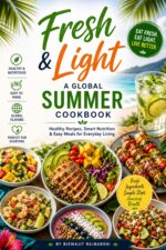 Fresh & Light: a Global Summer Cookbook