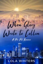 When Glory Wrote to Collin: a Pen Pal Romance