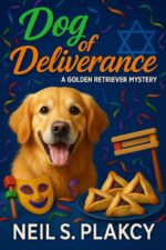 Dog of Deliverance: a Golden Retriever Mystery: a Heartwarming Dog-lover Mystery of Friendship, Justice, and Community Retriever Mysteries Book