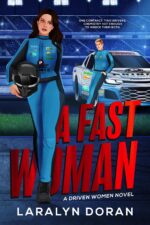 A Fast Woman: an Enemies-to-lovers Sports Romance Women Book