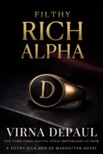 Filthy Rich Alpha: a Workplace Billionaire Power Romance Rich Men of Manhattan Book
