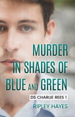 Murder in Shades of Blue and Green: Ds Charlie Rees 1