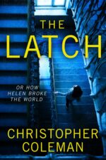 The Latch: or How Helen Broke the World