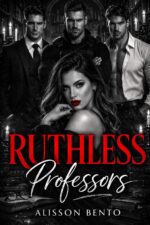 Ruthless Professors: a Dark Academia Reverse Harem Romance of Ruin &