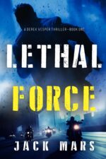 Lethal Force Derek Vesper Action Thriller—book