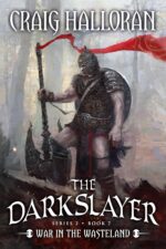 The Darkslayer: War in the Wasteland 13 of 2, Book Savage Sword & Sorcery Adventure Series Darkslayer Epic Sword and Sorcery Adventures Complete 16-book