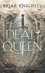 The Dead Queen: an Epic Fantasy Romance of Ruin, Book