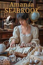 Marchioness by Fate's Accident: a Historical Regency Romance Novel