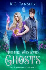 The Girl Who Loved Ghosts Unbelievables Book