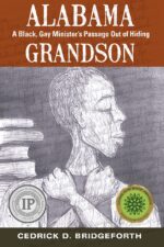 Alabama Grandson: a Black, Gay Minister's Passage Out of Hiding