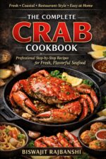 The Complete Crab Cookbook: Professional Step-by-step Recipes for Fresh, Flavorful Seafood