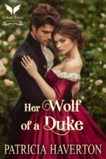 Her Wolf of a Duke: a Historical Regency Romance Novel & Beasts Book