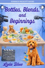 Bottles, Blends, and Beginnings the Lens Cozy Mysteries Book