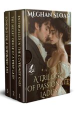 A Trilogy of Passionate Ladies: a Historical Regency Romance Collection and Yearning in The