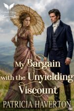 My Bargain With the Unyielding Viscount: a Historical Regency Romance Novel Season’s Five Debutantes Book
