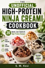 The Unofficial High-protein Ninja Creami Cookbook: 20 Quick, Low-calorie & High-protein Recipes Blueprint Series Book