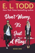 Don't Worry, It's Just a Fling: a Brother’s Best Friend Office Romantic Comedy Book