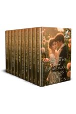 The Ton’s Most Scandalous Affairs: a Historical Regency Romance Collection Hearts and Hidden
