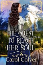 The Quest to Reach Her Soul: a Historical Western Romance Book Across The
