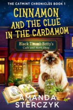 Cinnamon and the Clue in the Cardamom: the Catmint Chronicles Book 1 Catmint Chronicles Cozy Mystery