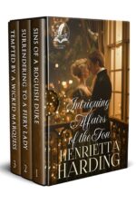 Intriguing Affairs of the Ton: a Historical Regency Romance Collection and Intrigue in High