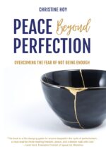 Peace Beyond Perfection: Overcoming the Fear of Not Being Enough