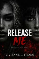 Release Me: a Dark College Psychological Romance Game Book