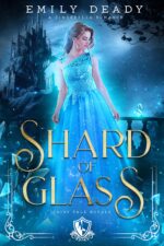 Shard of Glass: a Cinderella Romance Tale Royals Book