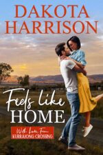 Feels Like Home Love From Kurrajong Crossing - the Dakota Harrison Collection Book
