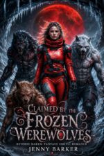 Claimed by the Frozen Werewolves: Reverse Harem Fantasy Erotic Romance Monster Romantasy Short Stories Book