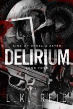 Delirium: a Dark Enemies to Lovers Romance of Ophelia Aster Book