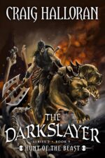 The Darkslayer: Hunt of the Beast 15 of 9 of Savage Sword and Sorcery Adventure Series Darkslayer Epic Sword and Sorcery Adventures Complete 16-book