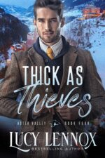 Thick as Thieves: an Aster Valley Novel