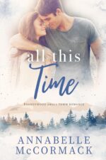 All This Time: a Rivals to Lovers Small Town Romance Novel Brandywood Small Town Romance Book
