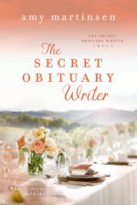 The Secret Obituary Writer: Book Three - a Clean Small Town Romantic Comedy