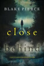 Close Behind