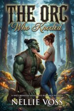 The Orc Who Kneeled: a Spicy Monster Fated Mate Romance Novella Orc
